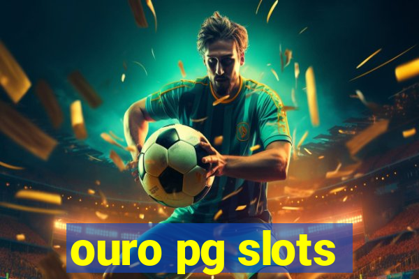 ouro pg slots